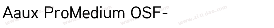 Aaux ProMedium OSF字体转换